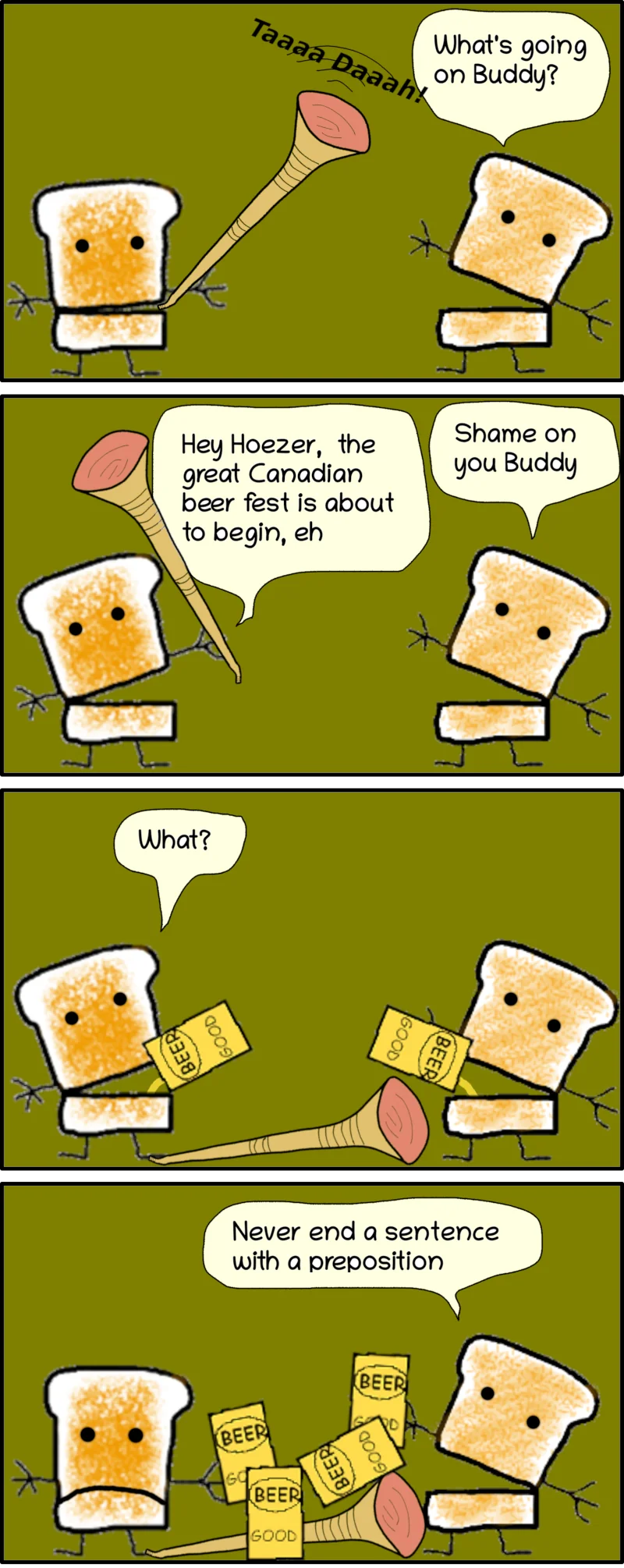 Looks like Buddy is getting ready to make some noise and Hoezer is curious what's up